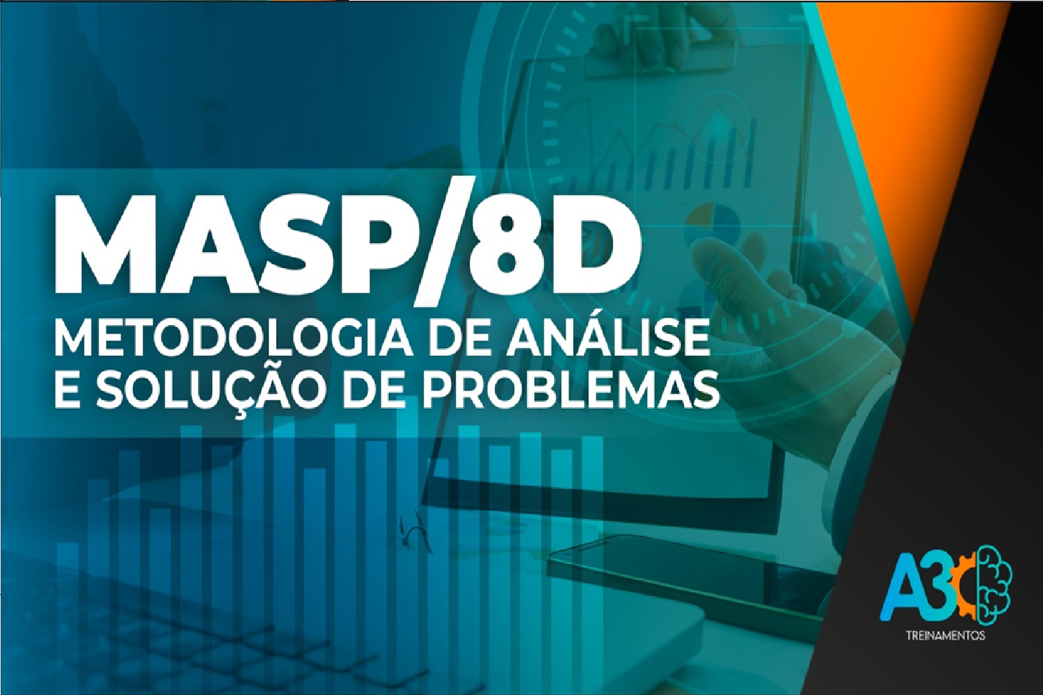 MASP/8D – Método de Análise e Solução de Problemas